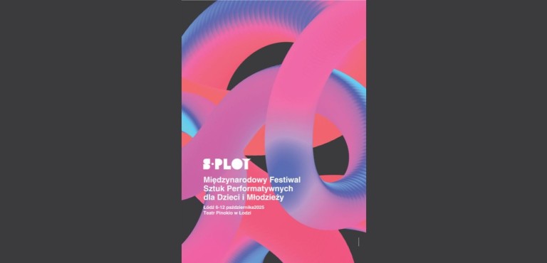 S·PLOT Międzynarodowy Festiwal Sztuk Performatywnych dla Dzieci i Młodzieży