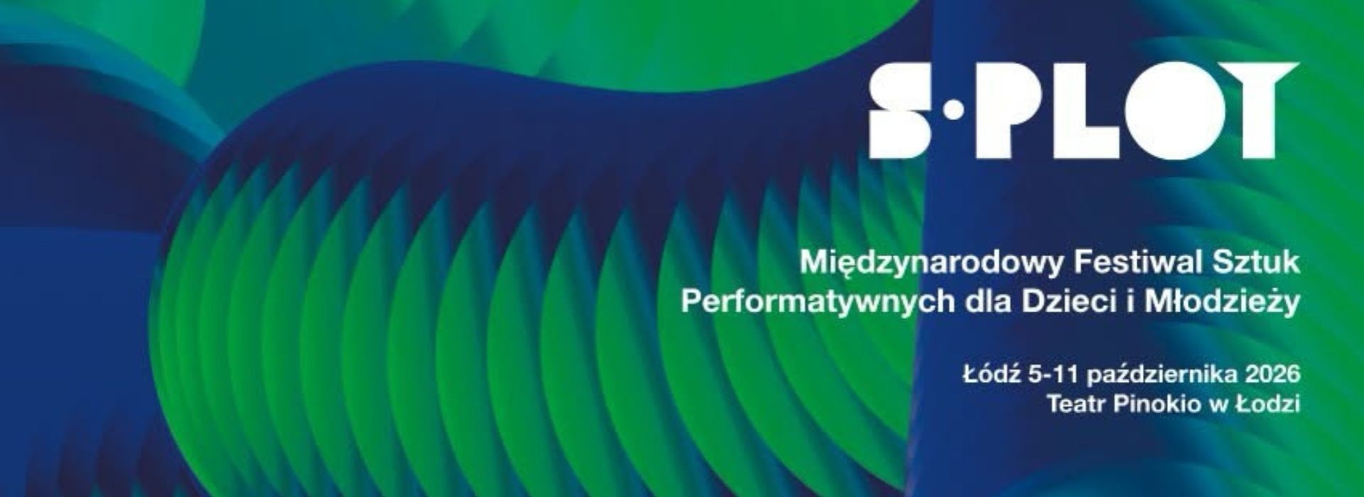 S•PLOT. Międzynarodowy Festiwal Sztuk Performatywnych dla Dzieci i Młodzieży