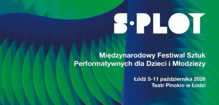 S•PLOT. Międzynarodowy Festiwal Sztuk Performatywnych dla Dzieci i Młodzieży