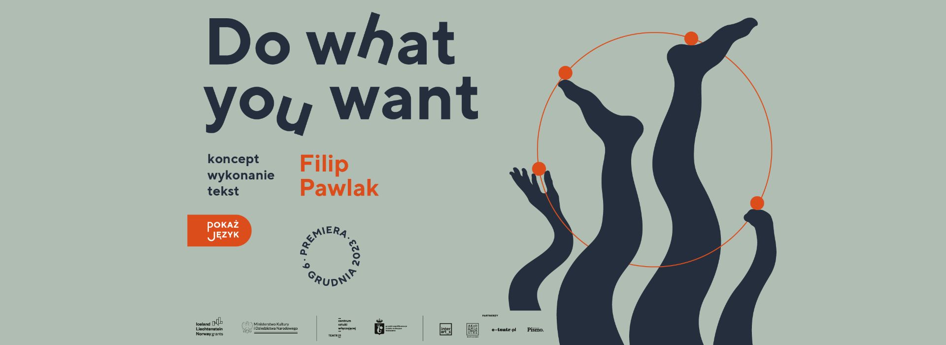 „Do what you want” Filipa Pawlaka w Centrum Sztuki Włączającej / Teatr 21