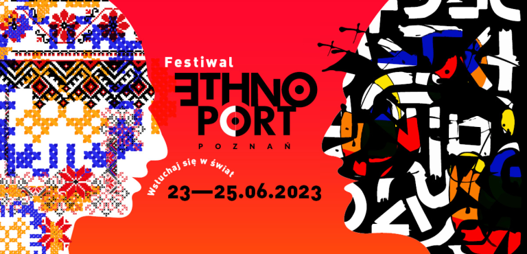 Ethno Port Poznań 2023. Międzynarodowy Festiwal Muzyki Etnicznej