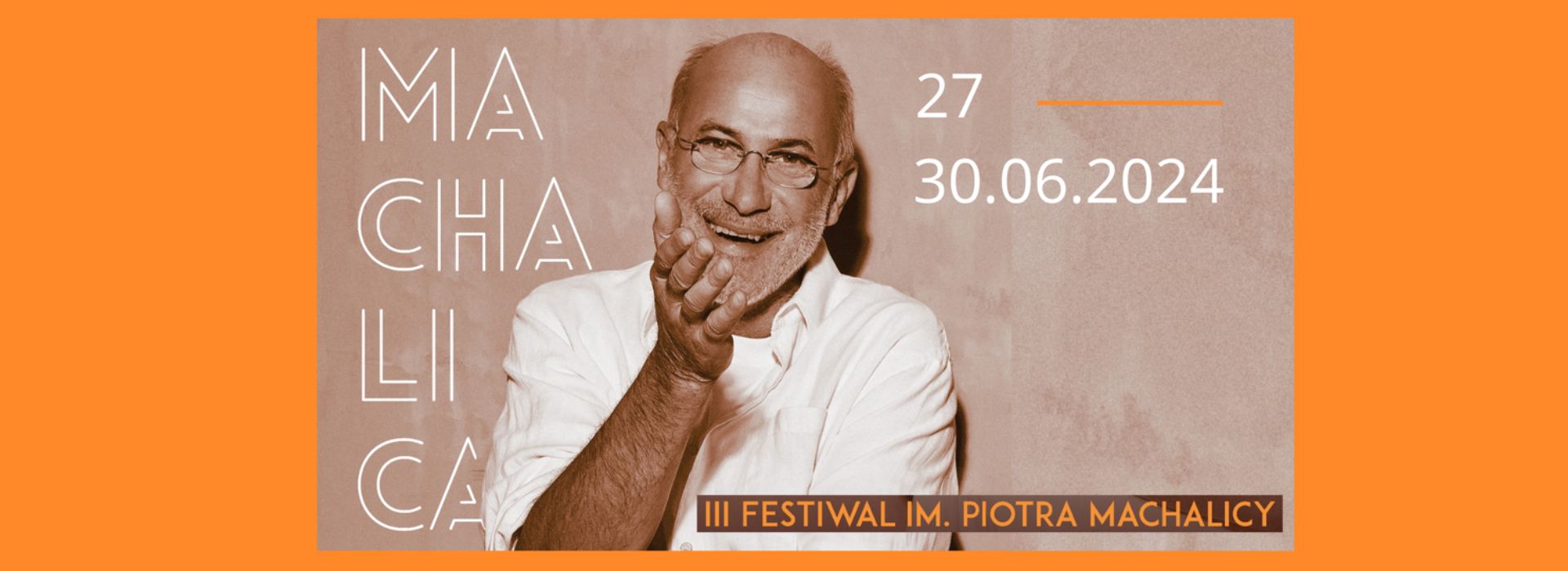 III Festiwal Piotra Machalicy