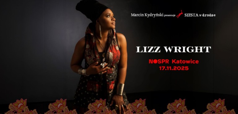 Marcin Kydryński prezentuje SIESTA w drodze: Lizz Wright