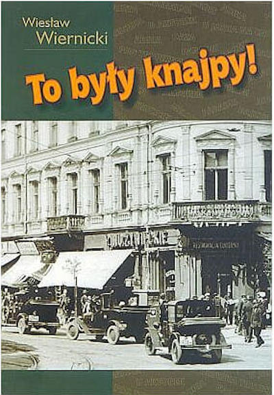 Wiesław Wiernicki - To były knajpy!