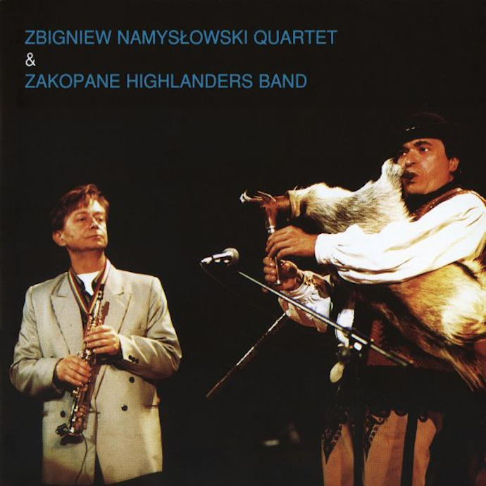 Okładka płyty "Zbigniew Namysłowski Quartet & Zakopane Highlanders Band"