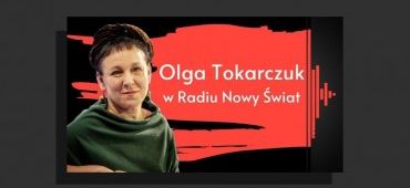 Olga Tokarczuk: dziewczynki muszą dziś „robić się” człowiekiem