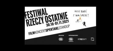 Festiwal Rzeczy Ostatnie, czyli przełamywanie tabu śmierci