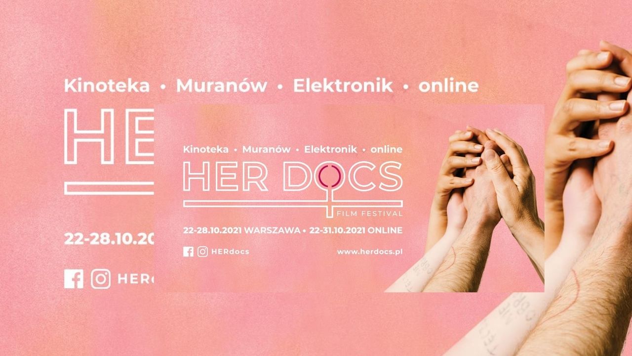 HER Docs Film Festival – festiwal twórczości filmowej kobiet