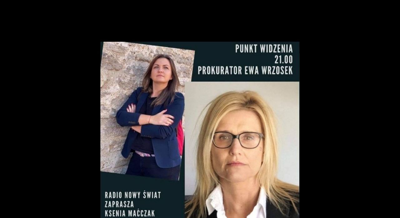 Prokurator Ewa Wrzosek gościem audycji „Punkt widzenia” Kseni Maćczak