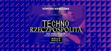 [pt. 11:00] Marcin Liber o spektaklu “Techno Rzeczpospolita”