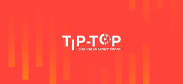 [sob. 20:00] Premierowe wydanie Tip-Top Listy RNŚ / Michał Porycki