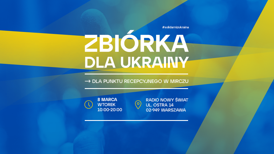 8 marca zbiórka dla Ukrainy - możesz przynieść do nas rzeczy dla uchodźców