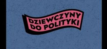 Anna Jurek o projekcie „Dziewczyny do polityki