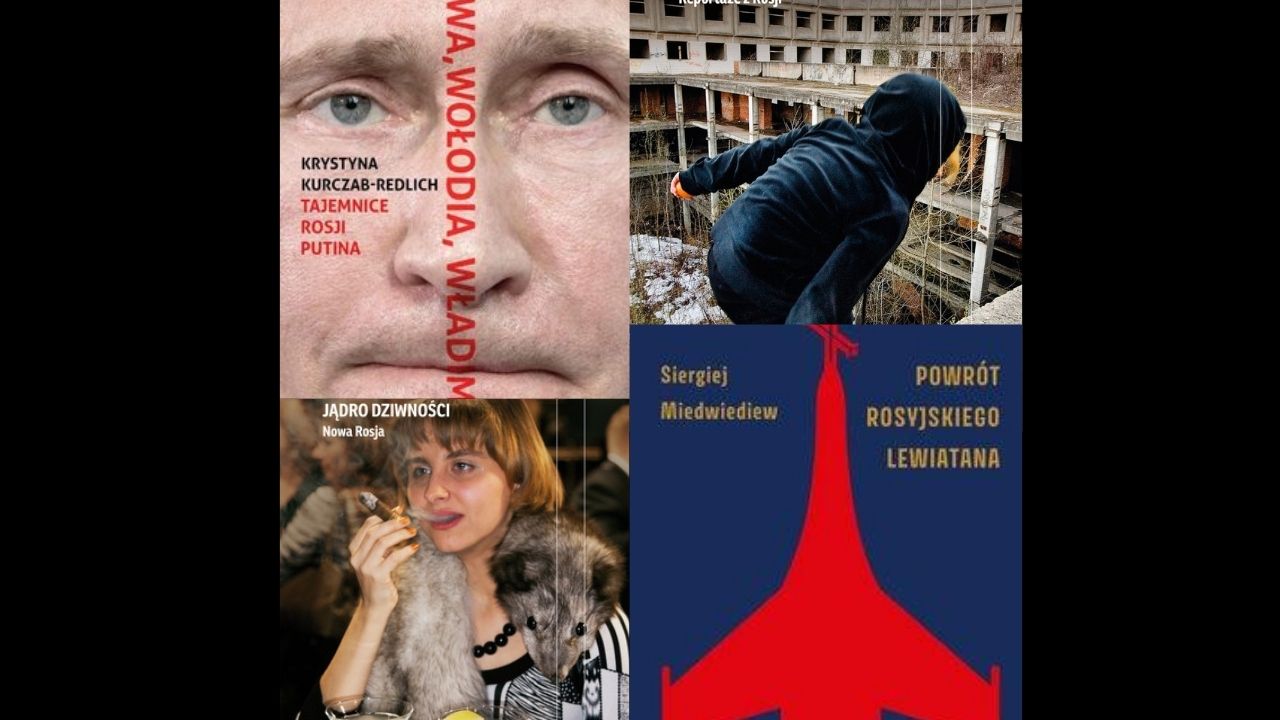 Próbując zrozumieć – najlepsze książki o współczesnej Rosji i biografie Putina