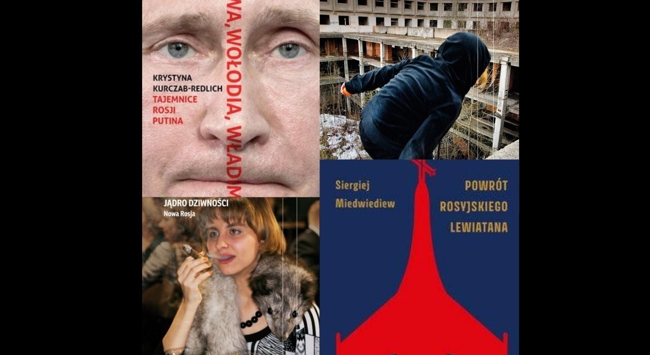 Próbując zrozumieć – najlepsze książki o współczesnej Rosji i biografie Putina