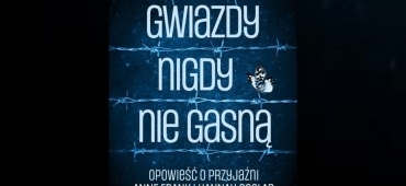 [śr. 13:00] Biografia Anny Frank „Gwiazdy nigdy nie gasną” / Agnieszka Zakrzewska