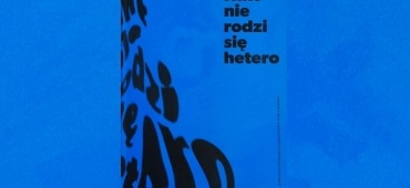 [wt. 09:30] Projekt “Nikt nie rodzi się hetero