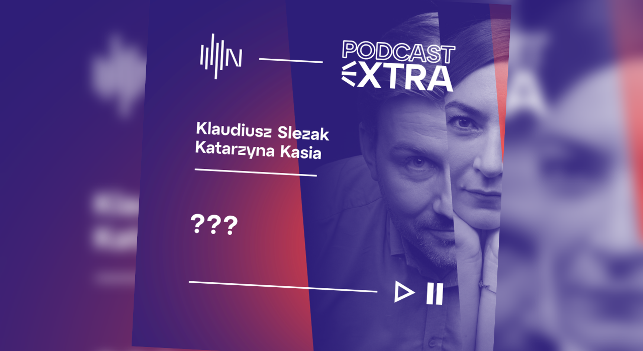Nowy podcast Katarzyny Kasi i Klaudiusza Slezaka. Już niedługo jeszcze więcej